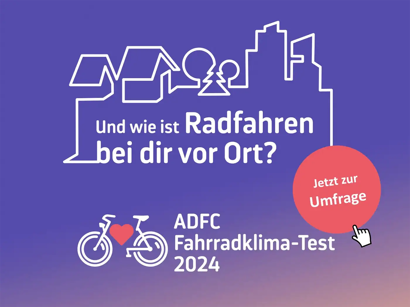 Mach mit beim ADFC Fahrradklima-Test 2024! Mach mit beim ADFC Fahrradklima-Test 2024!